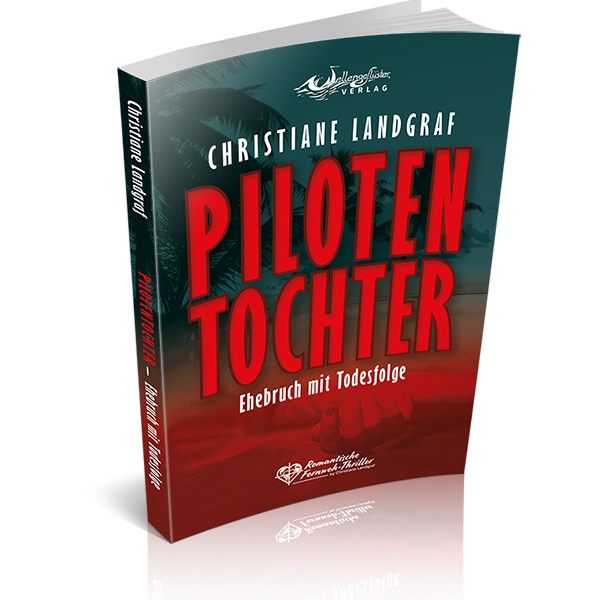 Pilotentochter - Ehebruch mit Todesfolge